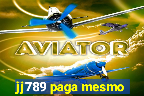 jj789 paga mesmo